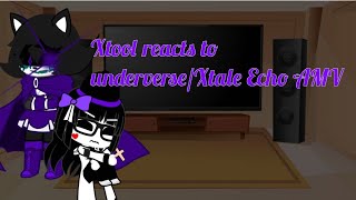 Xtool reacts to underverseXtale Echo AMV undertale Au [upl. by Gerstein]