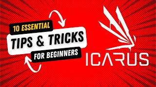 Mastering Icarus 10 Essential Tips for Beginners [upl. by Giorgio447]