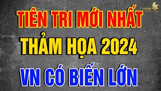 Tiên Tri Mới Nhất THẢM HỌA 2024 VN Có Biến Lớn THỜI MẠT PHÁP Sư Làm KINH TẾ  Vạn Điều Ý Nghĩa [upl. by Resneps]