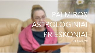 45sav PALMIROS ASTROLOGINIAI PRIESKONIAI 2023 11061112 [upl. by Nelyak417]