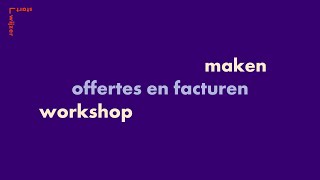 Workshop offertes en facturen maken [upl. by Ikcin139]