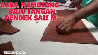 CARA MEMOTONG BAJU TANGAN PENDEK SAIZ M [upl. by Tara52]