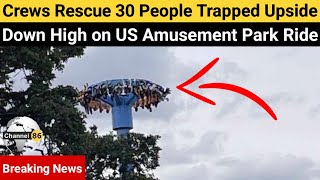 Crews rescue 30 people trapped upside down high on US amusement park ride  Channel 86 Australia [upl. by Ariec23]