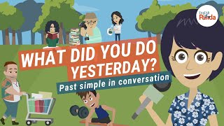 Past Simple in Conversation  What Did You Do Yesterday [upl. by Aldo192]