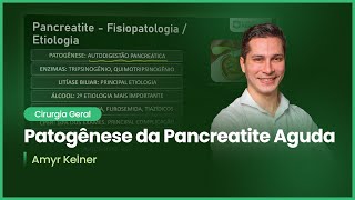 Patogênese da Pancreatite Aguda  Aprendendo com Questões Cirurgia Geral [upl. by Berriman]