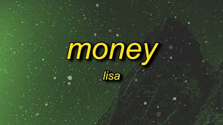 LISA  MONEY Lyrics  i came here to drop some money [upl. by Eachern]