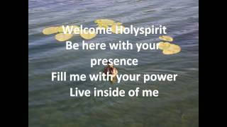 Welcome Holy Spirit with lyrics [upl. by Craddock]