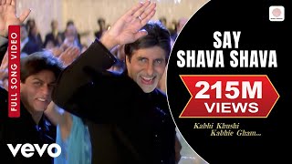 Say quotShava Shavaquot Full Video  K3GAmitabh BachchanShah RukhRaniKajolAlka Yagnik [upl. by Jepson]