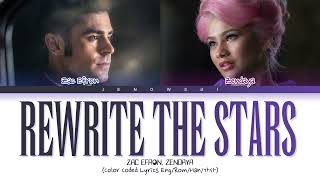 Zac Efron ZENDAYA  Rewrite The Stars Color Coded Lyrics [upl. by Levana236]