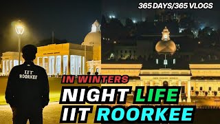 IIT Roorkee Night Life  In Winters  night canteen iitroorkee iit [upl. by Ener708]