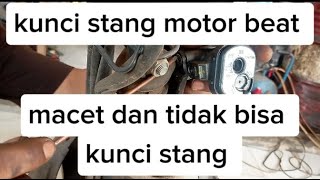 cara mengatasi kunci stang motor beat fi yang macet [upl. by Garold356]