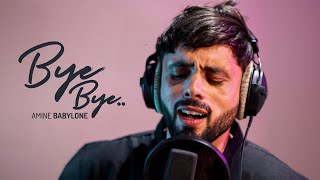 BABYLONE AMINE BYE BYE  بابيلون امين باي باي [upl. by Adnalue]