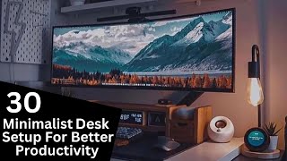 30 Inspiring Minimalist Desk Setups for Productive Workspace  Home office setup [upl. by Aysa338]