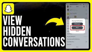 How to View Hidden Conversations on Snapchat A StepbyStep Guide [upl. by Nevah]