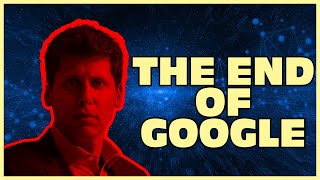 Sam Altman RETURNS  THE END OF GOOGLE [upl. by Joline]