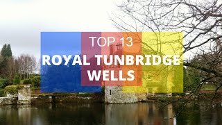 Top 13 Best Tourist Attractions in Royal Tunbridge Wells  England [upl. by Christensen92]