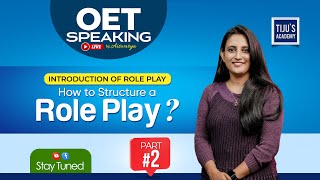 Introduction of Role Play  How to Structure a Role Play  Part 2  OET Speaking [upl. by Aryamo]