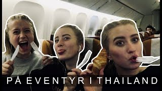 FAMILIEN DAHL PÅ EVENTYR I THAILAND DEL 1  Turen derud [upl. by Bennie]