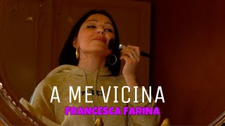 Francesca Farina  A Me Vicina  UFFICIALE 2024 [upl. by Aivin254]