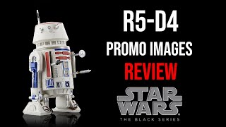 Ep272 Black Series NEW R5D4 Promo Images Revealed [upl. by Trin609]