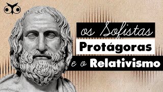 Quais as PRINCIPAIS IDEIAS de PROTÁGORAS  História da Filosofia [upl. by Ias319]