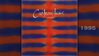 Cocteau Twins  Otherness full higest quality [upl. by Swords221]