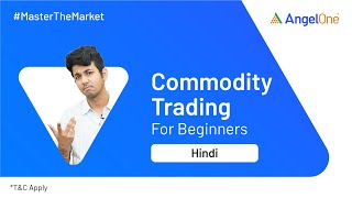 Commodity Trading for Beginners  Explained with simple Example  Angel One [upl. by Hannibal750]