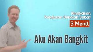 Ringkasan Pelajaran Sekolah Sabat 5 Menit  Aku Akan Bangkit  Pdt Reza Abraham [upl. by Vernen]