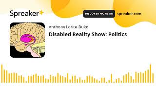 Disabled Reality Show Politics [upl. by Ma]