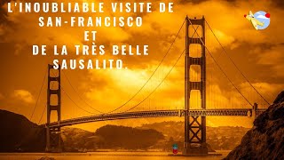 Mon voyage a la belle SAN FRANCISCO avec un petit détour par SAUSALITO [upl. by Hannahsohs]