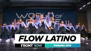 FLOW LATINO  TEAM DIVISION  FRONTROW  World of Dance Panama 2019  WODPANAMA2019 [upl. by Younger853]