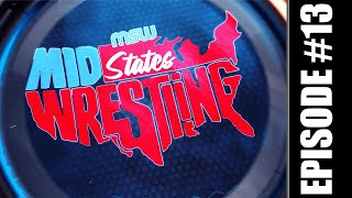 MidStates Wrestling Season 1  Episode 13 [upl. by Annahc]