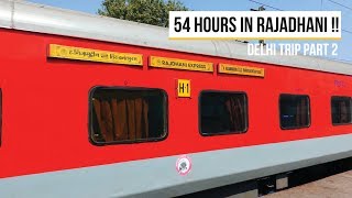 54 Hours in Rajdhani Express  Trivandrum To Nizamuddin Full Journey Coverage [upl. by Otsirc]