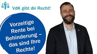 Vorzeitige Rente bei Behinderung – das sind Ihre Rechte  VdK gibt dir Recht 62 [upl. by Nnaarual]