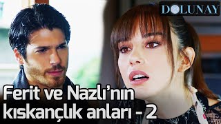 Ferit Ve Nazlının Kıskançlık Anları 2  Dolunay [upl. by Hennahane]