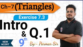 Class 9  Maths  Chapter 7  Triangles  Exercise 73  Intro  Q1  Lokendra sir  PARMAR CLASSES [upl. by Eatnoed]