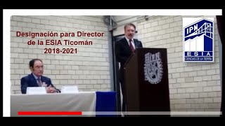 Designación para director de la ESIA Ticoman 2018 [upl. by Daeriam851]