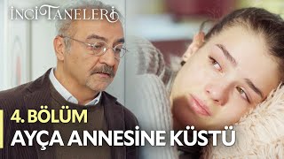 Ayça Annesine Küstü  İnci Taneleri 4 Bölüm [upl. by Sonnie]