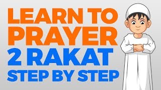 How to pray 2 Rakat units  Step by Step Guide  From Time to Pray with Zaky [upl. by Cressi]