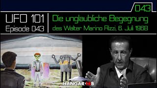 Die unglaubliche Begegnung des Walter Marino Rizzi 6 Juli 1968  UFO 101  Episode 43 [upl. by Ayihsa400]