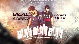 Blah Blah Blah Bilal Saeed BASS BOOSTED Ft Young Desi  Latest Punjabi Song [upl. by Valle]