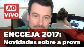 Encceja 2017 Novidades sobre a prova  Termine Seus Estudos [upl. by Crudden642]