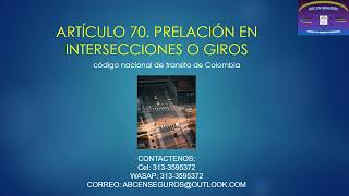 PRELACIÓN EN INTERSECCIONES O GIROS ARTÍCULO 70 CODIGO NACIONAL DE TRANSITO ABC EN SEGUROS [upl. by Danelle237]