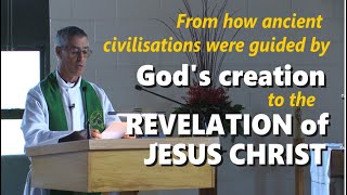 From how ancient civilisations were guided by Gods creation to the revelation of Jesus Christ [upl. by Bridie]