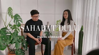 Sahabat Dulu  Raynaldo Wijaya ft Cella Eveline Cover  Prinsa Mandagie [upl. by Pyle]