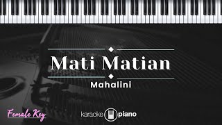 Mati Matian  Mahalini KARAOKE PIANO  FEMALE KEY [upl. by Rol]