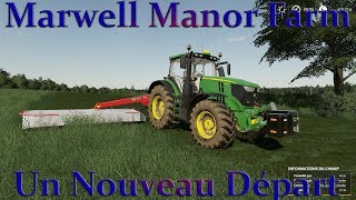 PS4  XBOX  PC  FS19  Map Marwell Manor Farm  Un Nouveau Départ [upl. by Ahselrak]