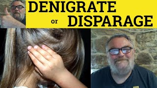 🔵 Denigrate or Disparage  Difference Meaning Examples  Vocabulary for CPE CAE IELTS 9  British [upl. by Byrd]