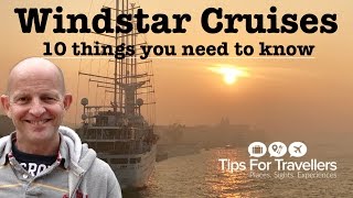 Windstar Cruises  10 Things You Need to Know before cruising with them [upl. by Drarig]