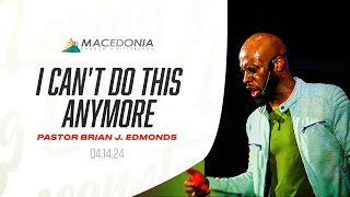 I Cant Do This Anymore by Pastor Brian J Edmonds Is Now Available mcop deeper faith [upl. by Akinnor]